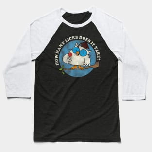 Funny I Know How Many Licks It Takes Funny Owl Lover Baseball T-Shirt